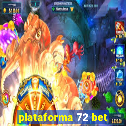 plataforma 72 bet